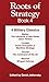 Roots of Strategy: Book 4