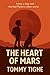 The Heart of Mars: Book One...