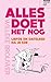 Alles doet het nog by Willeke Brouwer