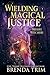 Wielding Magical Justice : ...