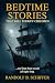 Bedtime Stories That Will Terrify Children: Eight Tales to Help Parents and Children Navigate Through Fear