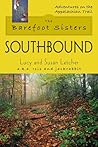 Barefoot Sisters Southbound (Adventures on the Appalachian Trail)