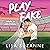 Play Fake by Lisa Suzanne