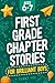 First Grade Chapter Stories for Brilliant Boys (Ages 6–7) by Sunny Fox