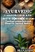 AYURVEDIC COOKBOOK FOR HEALING by DR. C.C ANDRES