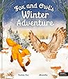 Fox and Owl's Winter Adventure by Jackie Lui