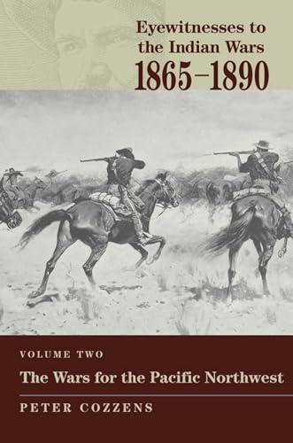 Eyewitnesses to the Indian Wars: 1865-1890 (Kindle Edition)