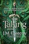 The Taking by J.M. Easterly
