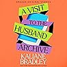A Visit to the Husband Archive by Kaliane Bradley