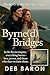 Byrne(d) Bridges : Book #3 ...