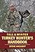 Fall & Winter Turkey Hunter's Handbook by Steve Hitkoff