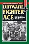 Luftwaffe Fighter Ace (Stackpole Military History Series)