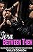 Torn Between Them by Violet Gordon