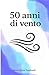 50 anni di vento