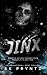 Jinx by S.K. Pryntz Jinx by S.K. Pryntz