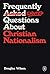 Frequently Shouted Questions About Christian Nationalism