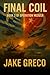 Final Coil: Book 3 of Opera...