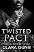 Twisted Pact: A Bratva Forc...