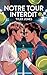 Notre tour interdit by Tyler Jones