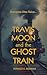 Travis Moon and the Ghost T...