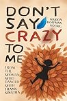 Don’t Say Crazy to Me: From the Woman Who Danced with Frank Sinatra