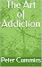 The Art of Addiction