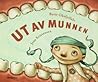 Ut av munnen by Berit Oksfjellelv