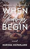 When Goodbyes Begin When Goodbyes Begin