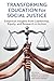 Transforming Education for Social Justice: Empirical Insights from Leadership, Equity, and Research in Action (Ethnic Studies Revival)