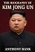 The Biography of Kim Jong U...