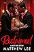 Reclaimed by Matthew Lee