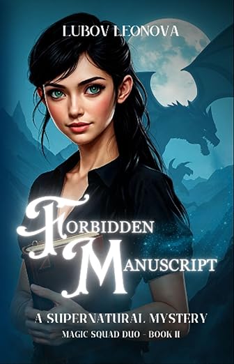 Forbidden Manuscript: A Supernatural Mystery (Two Worlds: Magic Squad, #2)