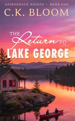 The Return to Lake George (Book 1 Adirondack Nights)