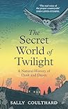 The Secret World of Twilight by Sally Coulthard