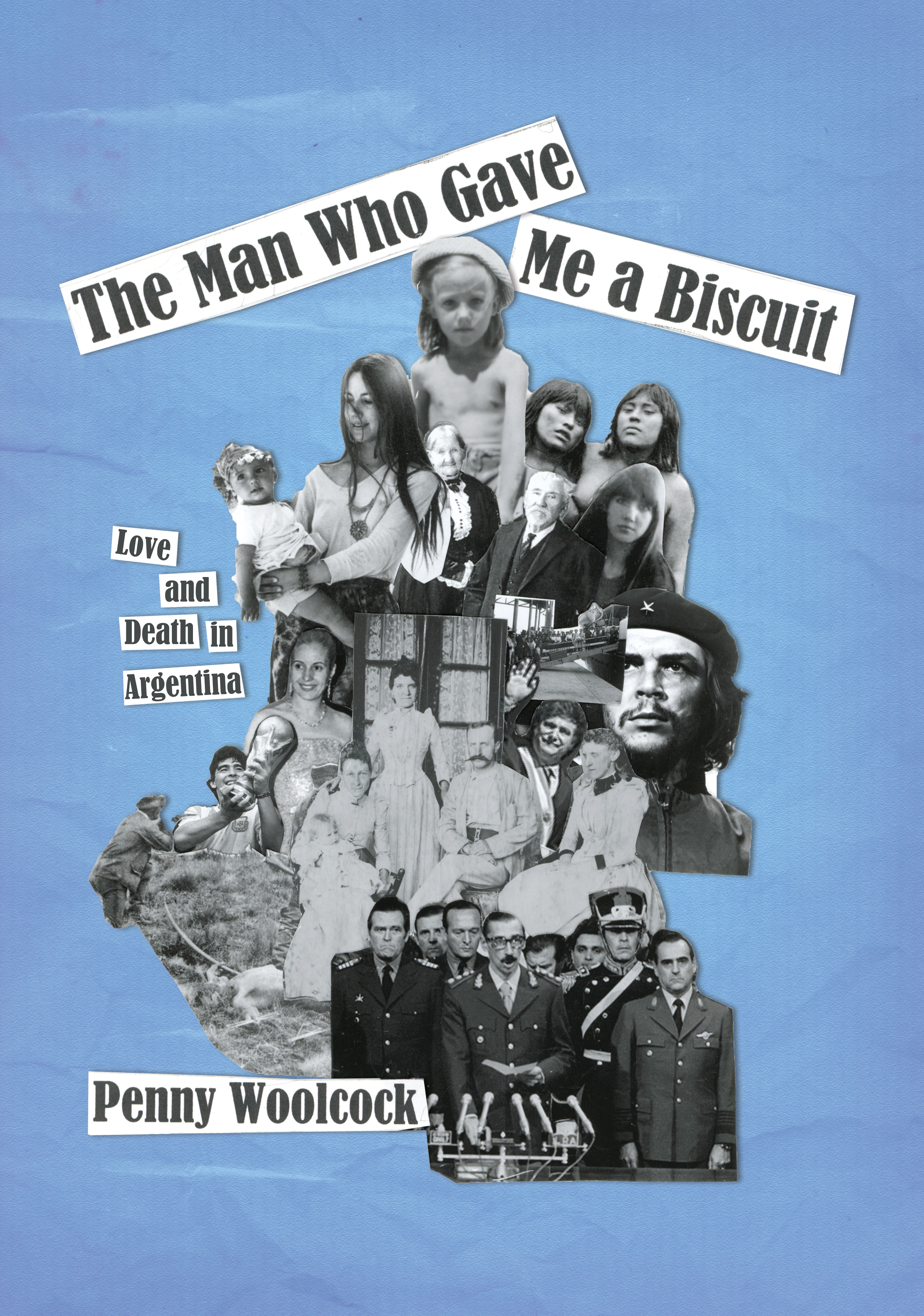 The Man Who Gave Me a Biscuit: Love and Death in Argentina (Paperback)