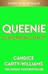 Queenie is Workin...