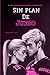 Sin plan de juego by Edine Mull Sin plan de juego by Edine Mull