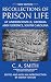 Recollections of Prison Life at Andersonville, Georgia and Fl... by C. Smith