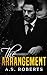 The Arrangement by A. S. Roberts