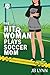 The Hitwoman Plays Soccer Mom (Confessions of a Slightly Neurotic Hitwoman, #52)