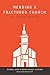 Mending a Fractured Church: How to Seek Unity with Integrity