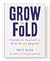 Grow or Fold: Transform Yourself in Midlife and Beyond