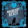 Moonlight Hexes: Singing Falls Witches, Book 5 Moonlight Hexes: Singing Falls Witches, Book 5