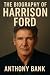 The Biography of Harrison F...