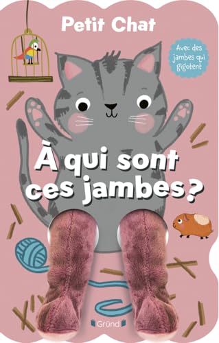 Petit Chat - À qui sont ces jambes ? (Board Book)