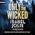 Only the Wicked: The Sinful State Series, Book 1