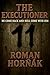 The Executioner: He come ba...