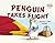 Penguin Takes Flight by Jessica Linn Evans