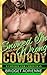 Snowed In with the Wrong Cowboy: A Cowboy for Christmas