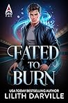 Fated to Burn: A ...